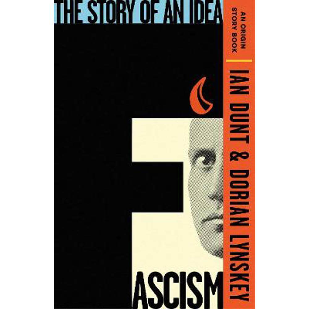 Fascism: The Story of an Idea (An Origin Story Book) (Paperback) - Ian Dunt